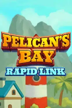Pelican’s Bay: Rapid Link